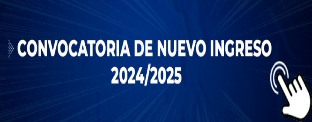 Nuevo ingreso 2024 - 2025